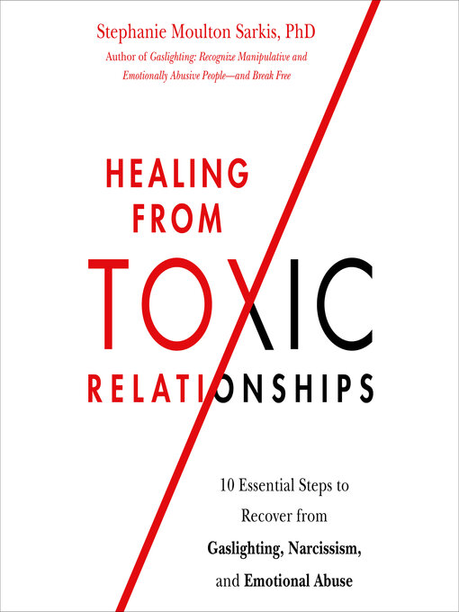 Title details for Healing from Toxic Relationships by Stephanie Moulton Sarkis - Wait list